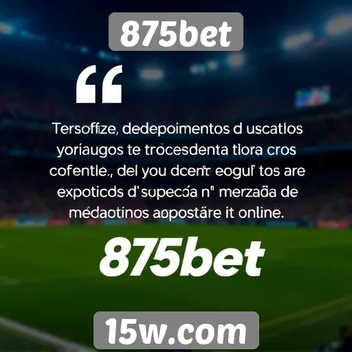 Depoimentos de usuários sobre a experiência na 875bet
